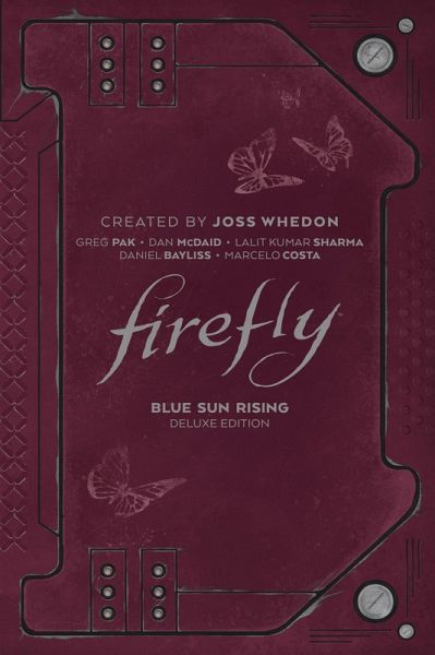 Firefly: Blue Sun Rising Deluxe Edition (eBook, PDF) Firefly: Blue Sun Rising Deluxe Edition (eBook, PDF)