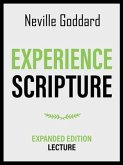 Experience Scripture - Expanded Edition Lecture (eBook, ePUB) Experience Scripture - Expanded Edition Lecture (eBook, ePUB)