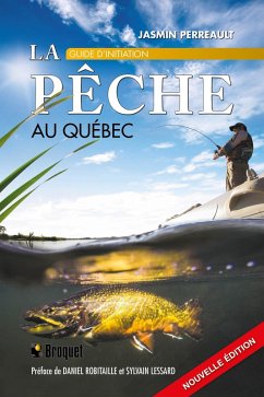 La pêche au Québec: Guide d'initiation N.E. (eBook, PDF) - Jasmin Perreault, Perreault