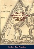 Frontier Defence on the Upper Ohio, 1777-1778 (eBook, ePUB) Frontier Defence on the Upper Ohio, 1777-1778 (eBook, ePUB)