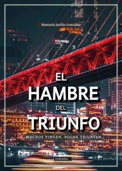 El hambre del triunfo (eBook, ePUB) - Jarillo González, Manuela