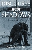 Discourse with Shadows (eBook, ePUB) Discourse with Shadows (eBook, ePUB)