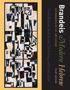 Brandeis Modern Hebrew, Intermediate to Advanced (eBook, PDF) - Vardit Ringvald, Ringvald; Bonit Porath, Porath; Yaron Peleg, Peleg; Esther Shorr, Shorr