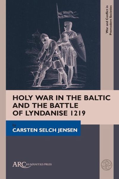 Holy War in the Baltic and the Battle of Lyndanise 1219 (eBook, PDF)