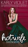 Hot Wife Swingers - A Victorian England Hotwife Multiple Partner M F M Romance Novel (Hot Wife In Victorian England, #3) (eBook, ePUB)