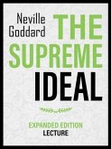 The Supreme Ideal - Expanded Edition Lecture (eBook, ePUB) The Supreme Ideal - Expanded Edition Lecture (eBook, ePUB)
