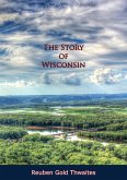 Story of Wisconsin (eBook, ePUB) Story of Wisconsin (eBook, ePUB)