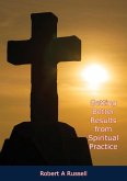 Getting Better Results from Spiritual Practice (eBook, ePUB) Getting Better Results from Spiritual Practice (eBook, ePUB)