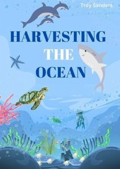 Harvesting the Ocean (eBook, ePUB) - Sanders, Troy