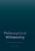 Philosophical Witnessing (eBook, ePUB) Philosophical Witnessing (eBook, ePUB)