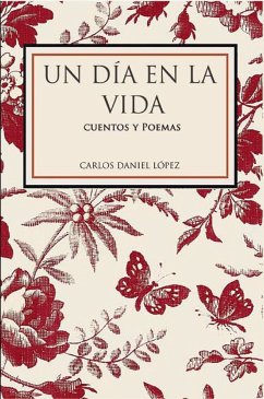 Un día en la vida (eBook, ePUB) - López, Carlos Daniel