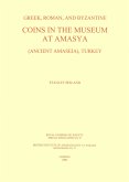 Greek, Roman and Byzantine coins in the Museum at Amasya (Ancient Amaseia), Turkey (eBook, PDF) Greek, Roman and Byzantine coins in the Museum at Amasya (Ancient Amaseia), Turkey (eBook, PDF)