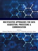 Multifaceted approaches for Data Acquisition, Processing & Communication (eBook, PDF)