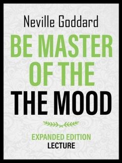 Cover Be Master Of The Mood - Expanded Edition Lecture (eBook, ePUB)