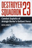 Destroyer Squadron 23 (eBook, ePUB) Destroyer Squadron 23 (eBook, ePUB)