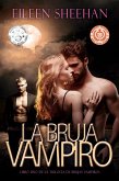 La Bruja Vampiro [Libro Uno de la Trilogía de Brujas Vampiros] (eBook, ePUB)