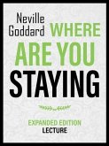 Where Are You Staying - Expanded Edition Lecture (eBook, ePUB) Where Are You Staying - Expanded Edition Lecture (eBook, ePUB)