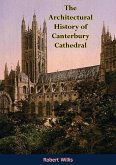 Architectural History of Canterbury Cathedral (eBook, ePUB) Architectural History of Canterbury Cathedral (eBook, ePUB)
