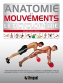 Anatomie et mouvements l'encyclopédie (eBook, PDF) Anatomie et mouvements l'encyclopédie (eBook, PDF)