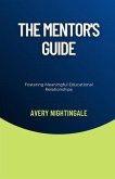 The Mentor's Guide (eBook, ePUB) The Mentor's Guide (eBook, ePUB)