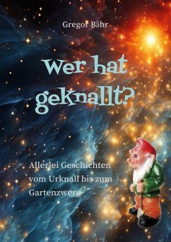 Wer hat geknallt? (eBook, ePUB) - Bähr, Gregor