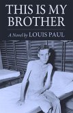 This is My Brother (eBook, ePUB) This is My Brother (eBook, ePUB)
