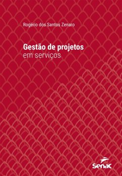 Gestão de projetos em serviços (eBook, ePUB) - Zenaro, Rogério dos Santos