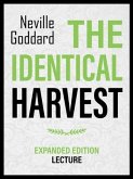 The Identical Harvest - Expanded Edition Lecture (eBook, ePUB) The Identical Harvest - Expanded Edition Lecture (eBook, ePUB)