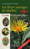 Les fleurs sauvages du Québec TOME 2 (eBook, PDF) Les fleurs sauvages du Québec TOME 2 (eBook, PDF)