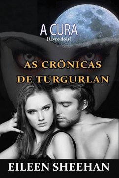 A Cura [As Crônicas de Tugurlan Livro dois] (eBook, ePUB) - Sheehan, Eileen