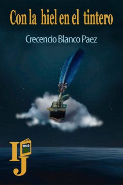 Con la hiel en el tintero (eBook, ePUB) - Blanco Páez, Crecencios