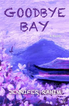 Goodbye Bay (eBook, ePUB) - Rahim, Jennifer