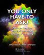 You Only Have to Ask! (eBook, PDF) - Bild 1