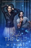 Fight the Old (Chronicles of a Misspent Youth, #2) (eBook, ePUB)