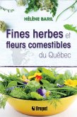 Fines herbes et fleurs comestibles du Québec (eBook, PDF) Fines herbes et fleurs comestibles du Québec (eBook, PDF)
