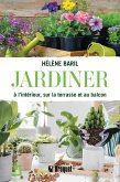 Jardiner à l'intérieur, sur la terrasse et au balcon (eBook, PDF) Jardiner à l'intérieur, sur la terrasse et au balcon (eBook, PDF)