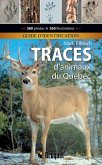 Traces d'animaux du Québec - Guide d'identification (eBook, PDF) Traces d'animaux du Québec - Guide d'identification (eBook, PDF)