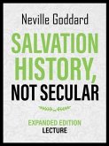 Salvation History - Not Secular - Expanded Edition Lecture (eBook, ePUB)