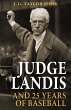Judge Landis and 25 Years of Baseball... - Bild 1