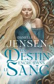 La Saga des sans-destin, T1 : Un destin encré dans le sang (eBook, ePUB) La Saga des sans-destin, T1 : Un destin encré dans le sang (eBook, ePUB)
