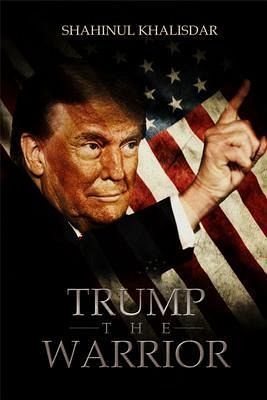 Trump, The Warrior (eBook, ePUB)