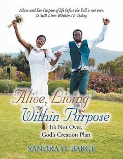 Cover Alive, Living Within Purpose It's Not Over, God's Creation Plan (eBook, ePUB)