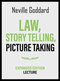 Law, Story Telling, Picture Taking - Expanded Edition Lecture (eBook, ePUB) Law, Story Telling, Picture Taking - Expanded Edition Lecture (eBook, ePUB)