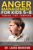 Anger Management for Kids 5-8 (eBook, ePUB) Anger Management for Kids 5-8 (eBook, ePUB)