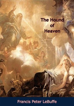 Hound of Heaven An Interpretation (eBook, ePUB) - Lebuffe, Francis Peter