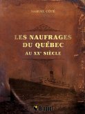 Les naufrages du Québec au XXe siècle (eBook, PDF)