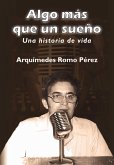 Algo más que un sueño. Una historia de vida (eBook, ePUB)