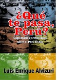 Qué te pasa Perú (eBook, ePUB)