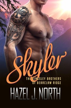 Skyler (The Kingsley Brothers of Bearclaw Ridge, #4) (eBook, ePUB) - North, Hazel J.