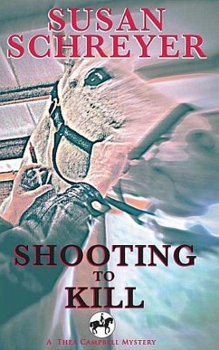 Shooting To Kill (Thea Campbell Mysteries, #5) (eBook, ePUB) - Schreyer, Susan